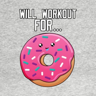 Will Workout For Donuts T-Shirt